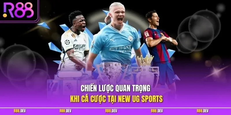 Chiến lược quan trọng khi cá cược tại New UG Sports 