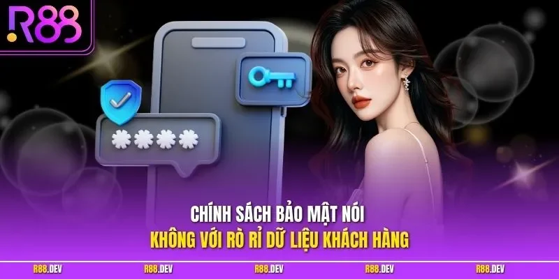 Chính sách bảo mật nói không với rò rỉ dữ liệu khách hàng
