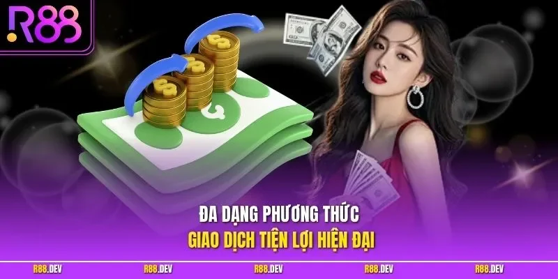 Đa dạng phương thức giao dịch tiện lợi hiện đại