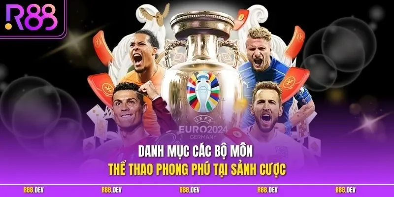 Danh mục các bộ môn thể thao phong phú tại sảnh cược