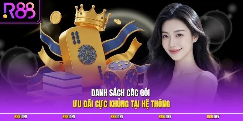 Danh sách các gói ưu đãi cực khủng tại hệ thống