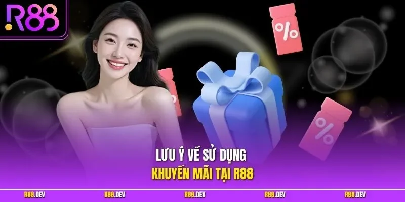 Lưu ý về sử dụng khuyến mãi tại R88
