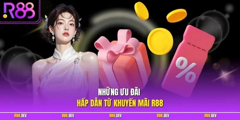 Những ưu đãi hấp dẫn từ khuyến mãi R88