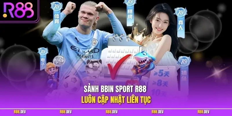 Sảnh Bbin Sport R88 luôn cập nhật liên tục