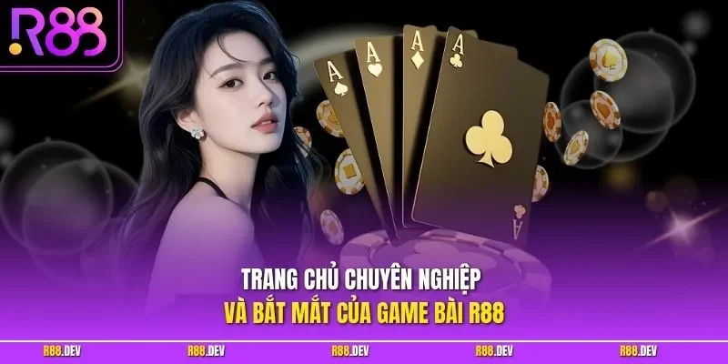 Trang chủ chuyên nghiệp và bắt mắt của game bài R88