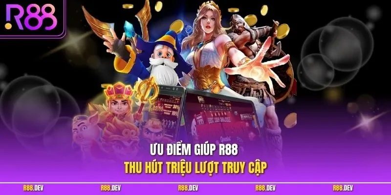 Ưu điểm giúp R88 thu hút triệu lượt truy cập